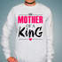 Свитшот Mother of a king