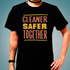 Футболка Cleaner Safer Together